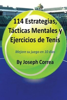 114 Estrategias, Tácticas Mentales y Ejercicios de Tenis