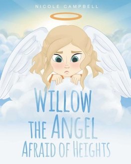 Willow the Angel Afraid of Heights