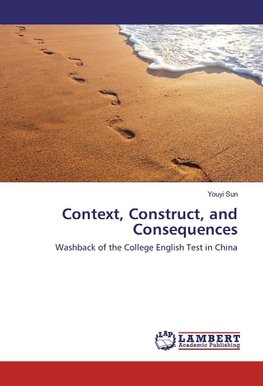 Context, Construct, and Consequences