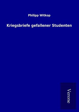 Kriegsbriefe gefallener Studenten