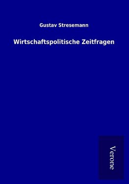 Wirtschaftspolitische Zeitfragen