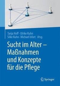 Sucht im Alter - Maßnahmen und Konzepte für die Pflege