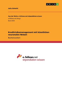 Kreditrisikomanagement mit künstlichen neuronalen Netzen