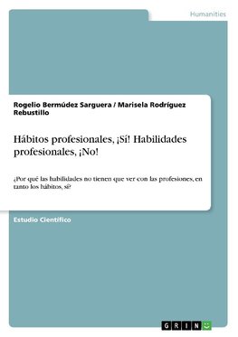 Hábitos profesionales, ¡Sí! Habilidades profesionales, ¡No!