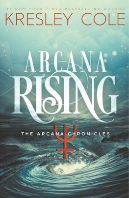 Cole, K: Arcana Rising