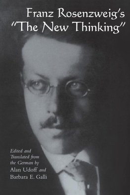 Franz Rosenzweig's "The New Thinking"