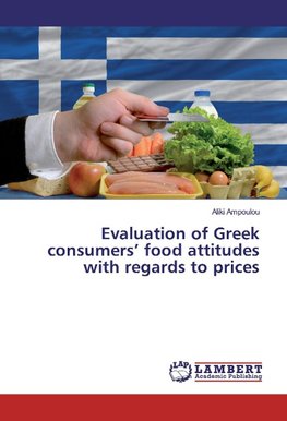 Evaluation of Greek consumers' food attitudes with regards to prices