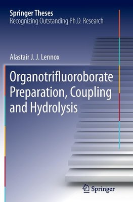 Organotrifluoroborate Preparation, Coupling and Hydrolysis