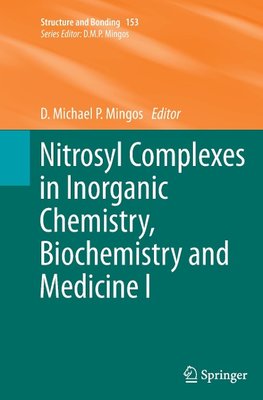 Nitrosyl Complexes in Inorganic Chemistry, Biochemistry and Medicine I