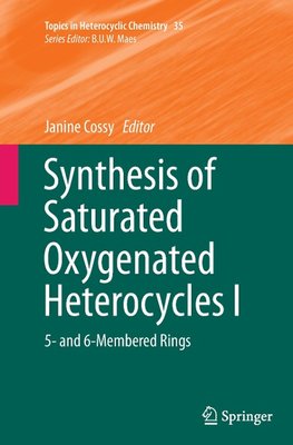 Synthesis of Saturated Oxygenated Heterocycles I