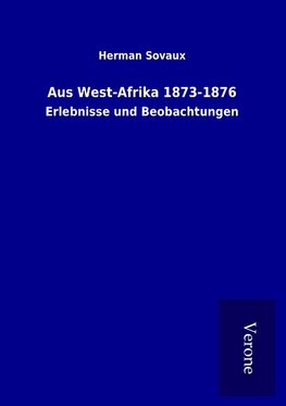 Aus West-Afrika 1873-1876