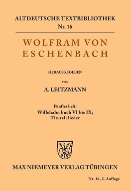 Willehalm Buch VI bis IX; Titurel; Lieder