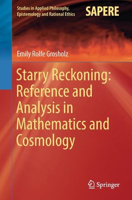 Starry Reckoning: Reference and Analysis in Mathematics and Cosmology