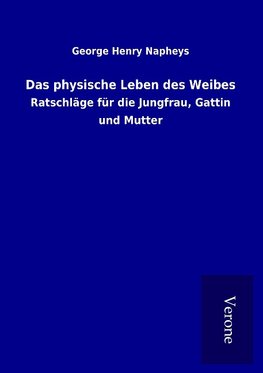 Das physische Leben des Weibes