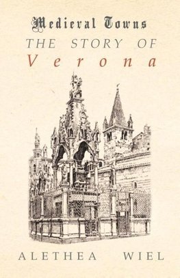 The Story of Verona (Medieval Towns Series)