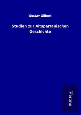 Studien zur Altspartanischen Geschichte