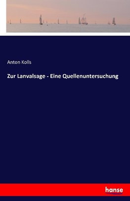 Zur Lanvalsage - Eine Quellenuntersuchung