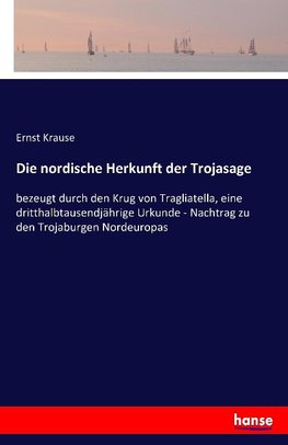 Die nordische Herkunft der Trojasage