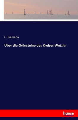 Über die Grünsteine des Kreises Wetzlar