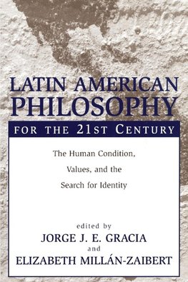 Latin American Philosophy for the 21st Century