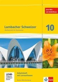 Lambacher Schweizer. 10. Schuljahr.  Arbeitsheft mit Lösungsheft und Lernsoftware 10. Schuljahr. Baden-Württemberg