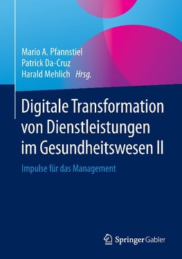 Digitale Transformation von Dienstleistungen im Gesundheitswesen II