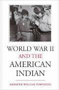 Townsend, K:  World War II and the American Indian