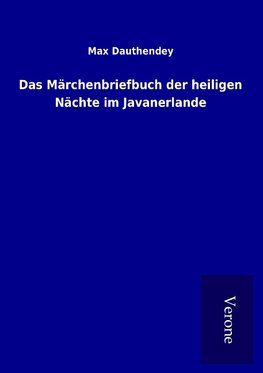 Das Märchenbriefbuch der heiligen Nächte im Javanerlande