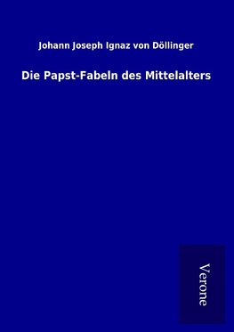 Die Papst-Fabeln des Mittelalters