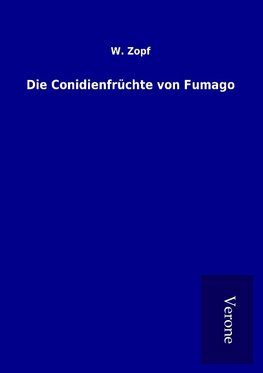 Die Conidienfrüchte von Fumago