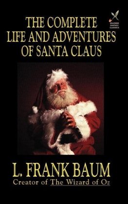 The Complete Life and Adventures of Santa Claus