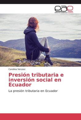 Presión tributaria e inversión social en Ecuador