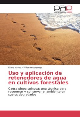 Uso y aplicación de retenedores de agua en cultivos forestales