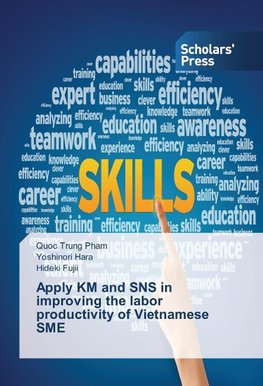 Apply KM and SNS in improving the labor productivity of Vietnamese SME