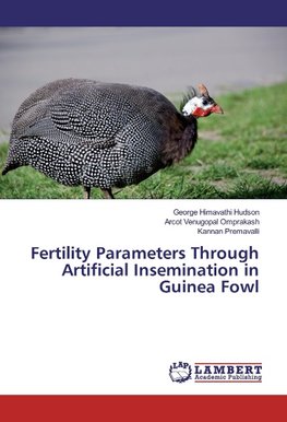 Fertility Parameters Through Artificial Insemination in Guinea Fowl