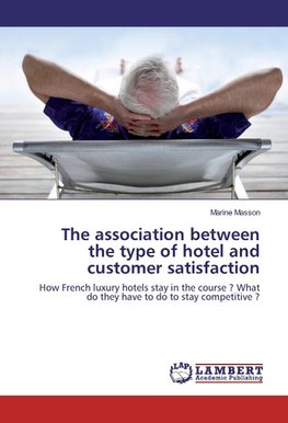 The association between the type of hotel and customer satisfaction