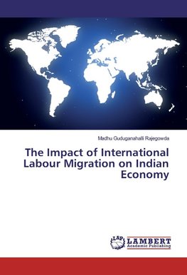 The Impact of International Labour Migration on Indian Economy