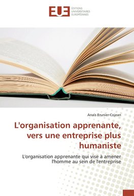 L'organisation apprenante, vers une entreprise plus humaniste