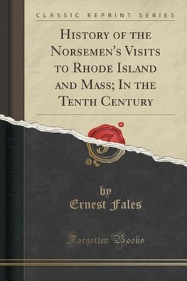 Fales, E: History of the Norsemen's Visits to Rhode Island a