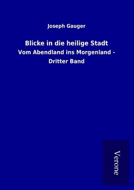 Blicke in die heilige Stadt