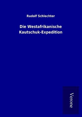 Die Westafrikanische Kautschuk-Expedition