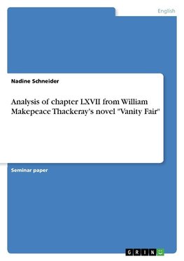 Analysis of chapter LXVII from William Makepeace Thackeray's novel "Vanity Fair"