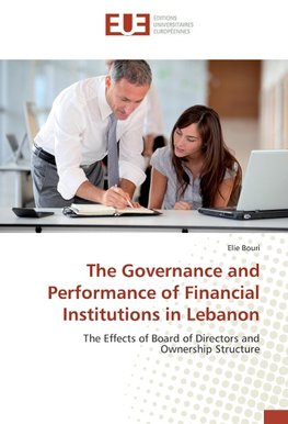 The Governance and Performance of Financial Institutions in Lebanon