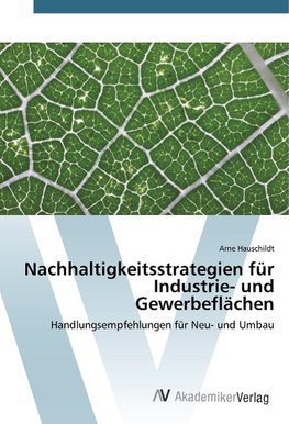 Nachhaltigkeitsstrategien für Industrie- und Gewerbeflächen