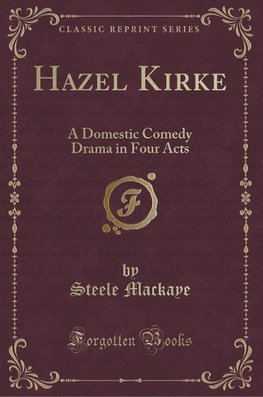 Mackaye, S: Hazel Kirke