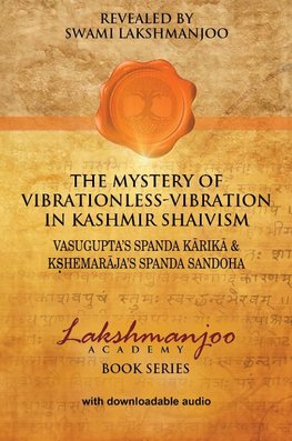 Lakshmanjoo, S: Mystery of Vibrationless-Vibration in Kashmi