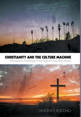 Christianity and the Culture Machine