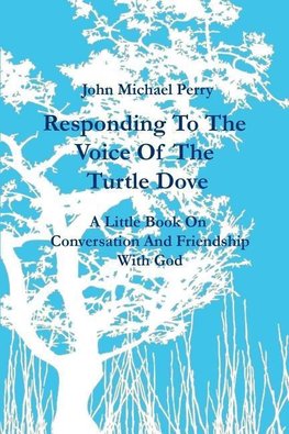 Responding To The Voice Of The Turtle Dove