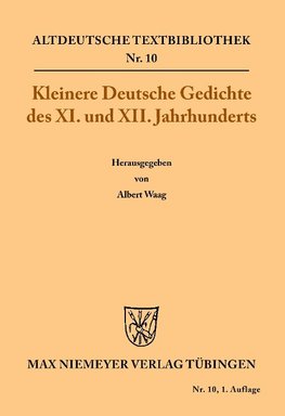 Kleinere Deutsche Gedichte des XI. und XII. Jahrhunderts