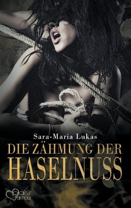 Hard & Heart 3: Die Zähmung der Haselnuss